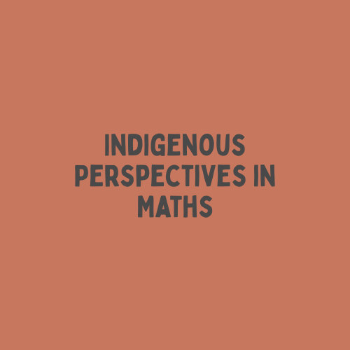 Indigenous Perspectives in Maths (2021)