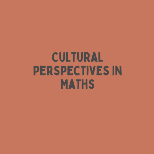 Cultural Perspectives In Maths (2021)
