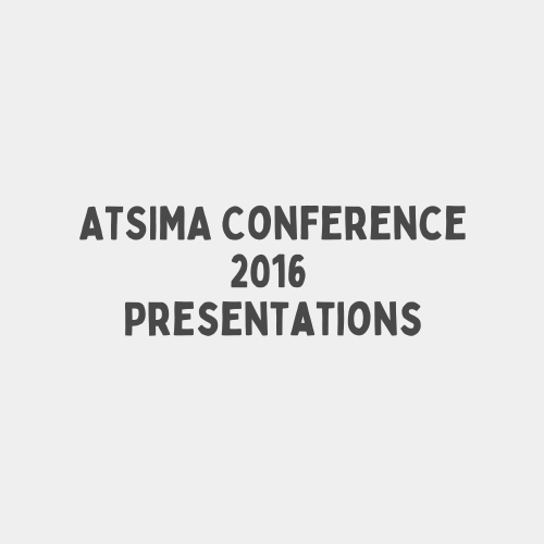ATSIMA Conference 2016 Presentations