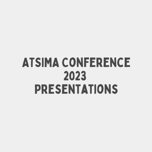ATSIMA Conference 2023 Presentations