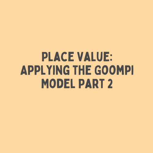 Place Value Applying The Goompi Model Part 2 - Chris Matthews (2025)
