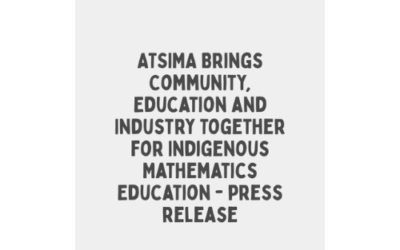 ATSIMA Brings Community, Education and Industry Together for Indigenous Mathematics Education 2014 Press Release
