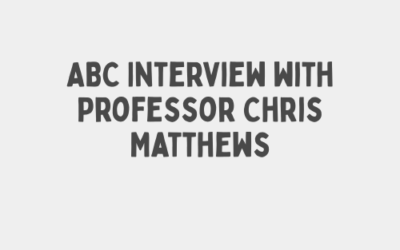 ABC Interview with Professor Chris Matthews